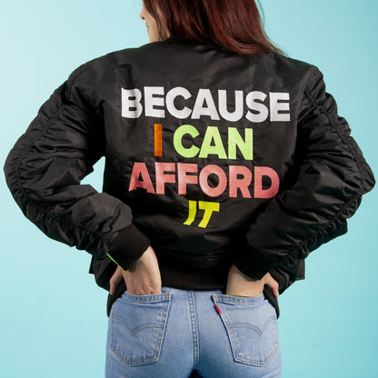 because i can afford it - Jacket